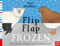 Axel Scheffler’s Flip Flap Frozen