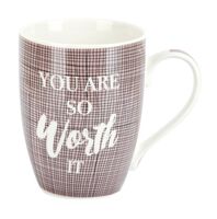 Кружка "You Are So Worth It"