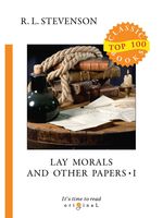 Lay Morals and Other Papers. Part I
