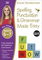 Spelling, Punctuation and Grammar Made Easy. Ages 5-7. Key Stage 1