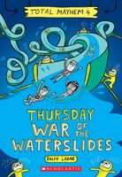 Thursday – War of the Waterslides